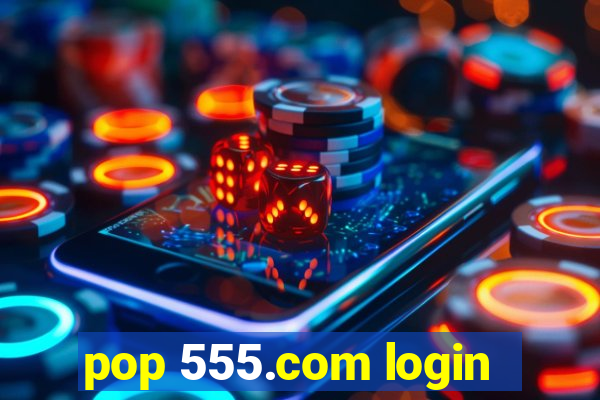 pop 555.com login